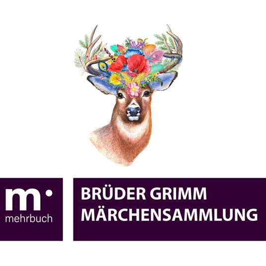 Märchensammlung - Brüder Grimm,Jacob Grimm,Wilhelm Grimm - ebook