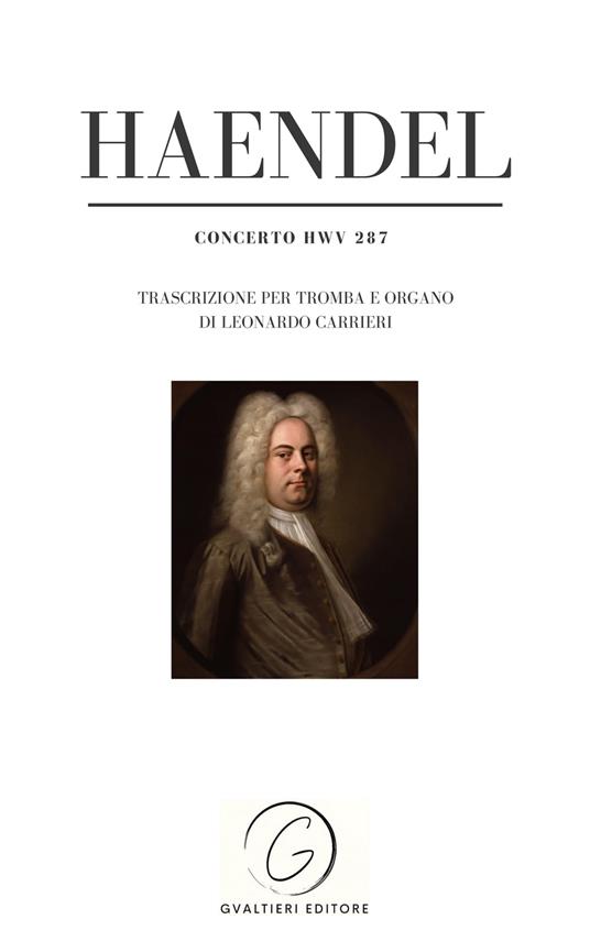 Haendel - Concerto HWV 287 - Leonardo Carrieri,Georg Frideric Haendel - ebook