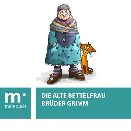 Die alte Bettelfrau - Brüder Grimm - ebook