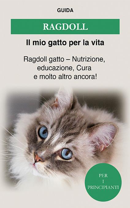 Ragdoll - Guida Il mio gatto per la vita - ebook