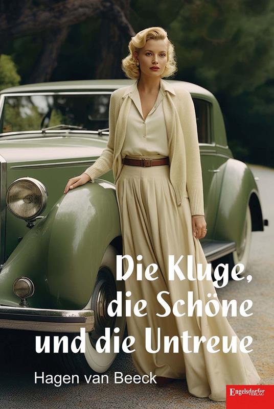 Die Kluge, die Schöne und die Untreue