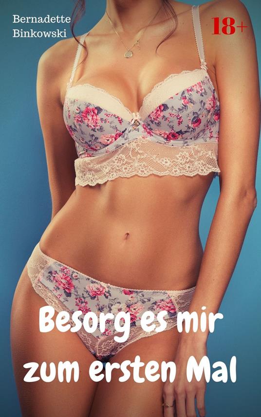 Besorg es mir zum ersten Mal