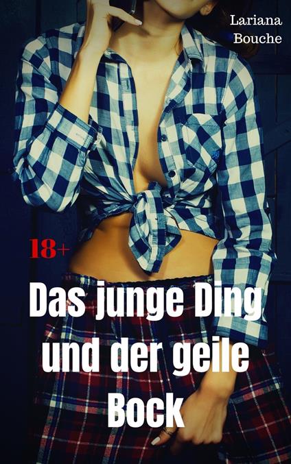 Das junge Ding und der geile Bock