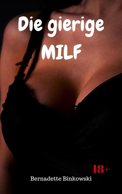 Die gierige MILF