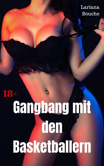 Gangbang mit den Basketballern