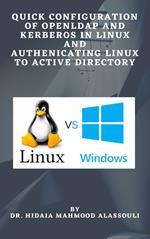 Quick Configuration of Openldap and Kerberos In Linux and Authenicating Linux to Active Directory