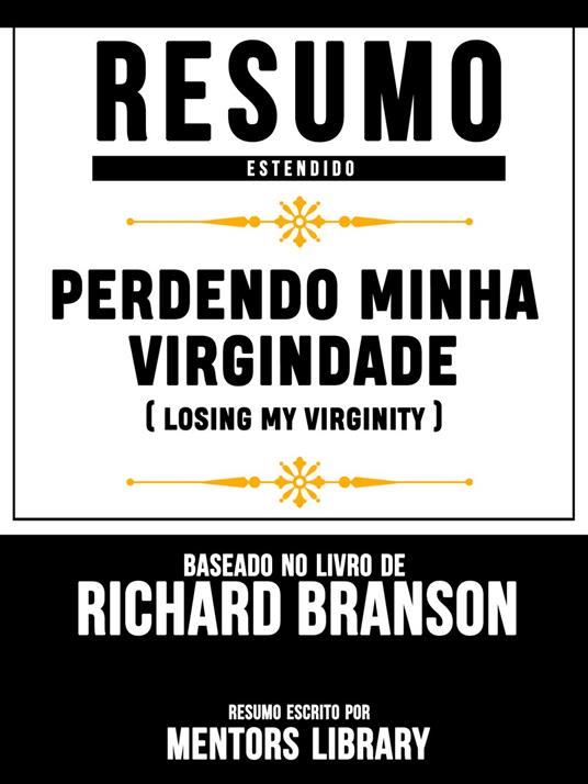 Resumo Estendido: Perdendo Minha Virgindade