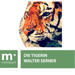 Die Tigerin