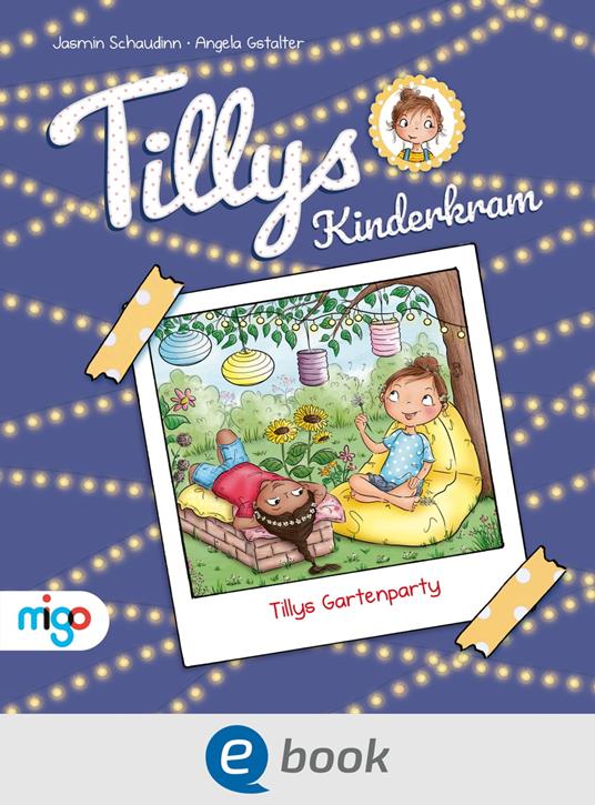 Tillys Kinderkram. Tillys Gartenparty - Jasmin Schaudinn,Angela Gstalter - ebook