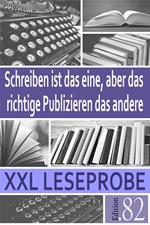 XXL Leseprobe: Schreiben ist das eine, aber das richtige Publizieren das andere