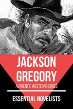 Essential Novelists - Jackson Gregory