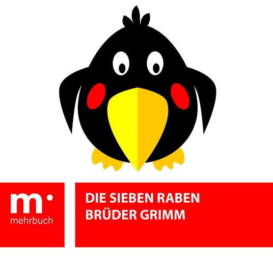 Die sieben Raben - Brüder Grimm - ebook