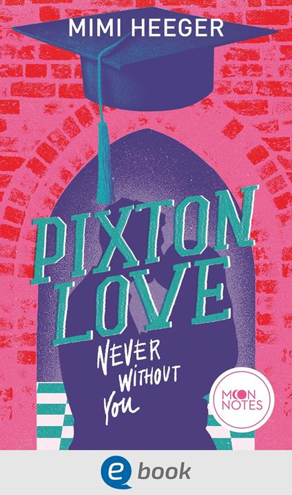 Pixton Love 1. Never Without You - Mimi Heeger - ebook