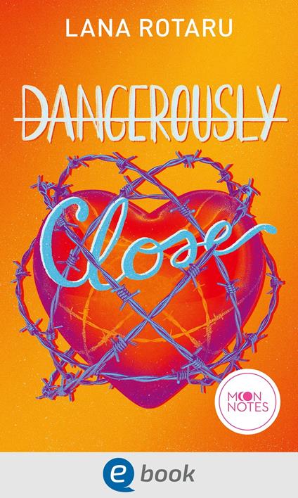 Dangerously Close - Lana Rotaru - ebook