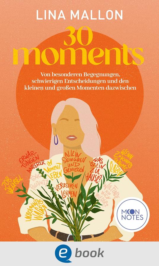 30 Moments. Von besonderen Begegnungen, schwierigen Entscheidungen und den kleinen und großen Momenten dazwischen - Lina Mallon - ebook