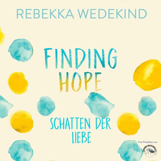 Finding Hope - Schatten der Liebe - Love Again, Band 3 (ungekürzt)