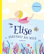 Elise erkundet das Meer