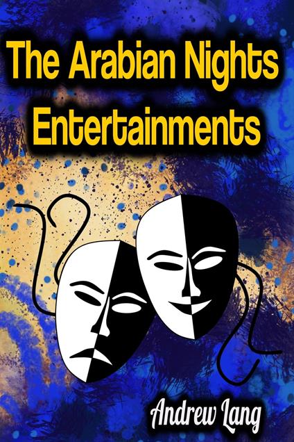 The Arabian Nights Entertainments