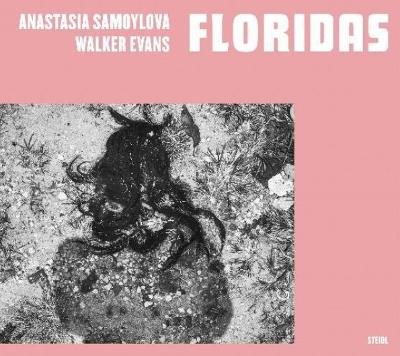 Anastasia Samoylova, Walker Evans: Floridas - Anastasia Samoylova - cover