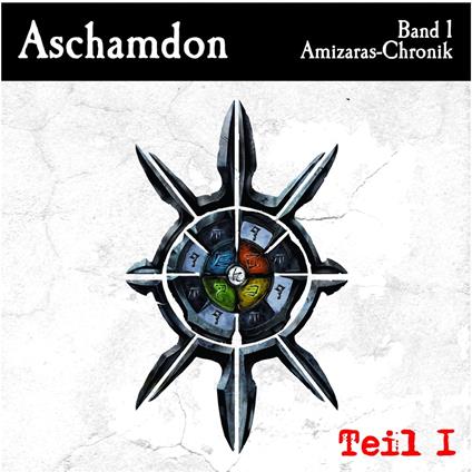 Aschamdon Hörbuch Teil 1