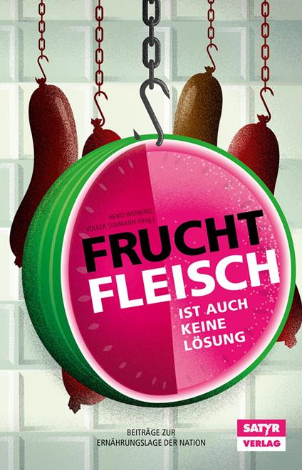 Fruchtfleisch ist auch keine Lösung