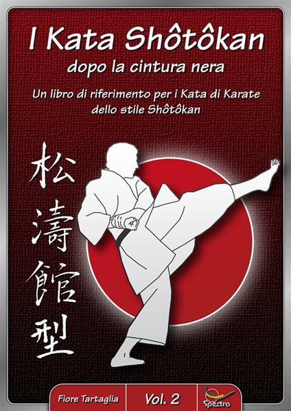 I kata shotokan dopo la cintura nera. Vol. 2 - Fiore Tartaglia - ebook
