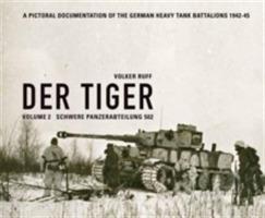 Der Tiger: Schwere Panzerabteilung 502 - Volker Ruff - cover