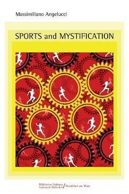 Sports and Mystification - Massimiliano Angelucci - cover