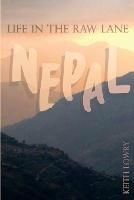 Life in the Raw Lane: Nepal - Keith Lowry - cover