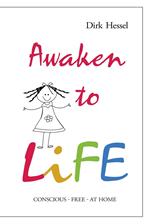 Awaken to Life