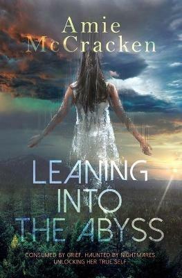 Leaning Into the Abyss - Amie McCracken - cover