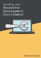 Building Your Mouseless Development Environment - Matthieu Cneude - cover