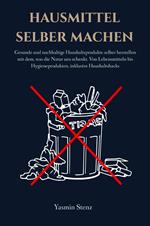 Hausmittel selber machen