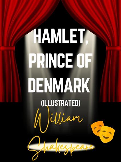Hamlet, Prince of Denmark (Illustrated) - William Shakespeare - ebook