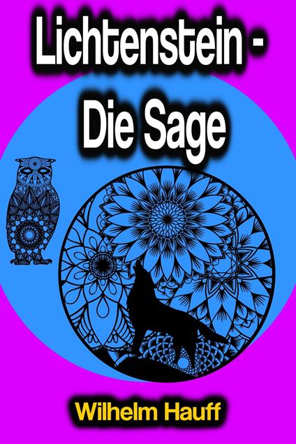 Lichtenstein - Die Sage - Wilhelm Hauff - ebook