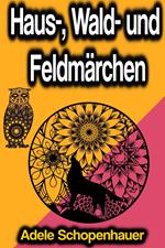 Haus-, Wald- und Feldmärchen