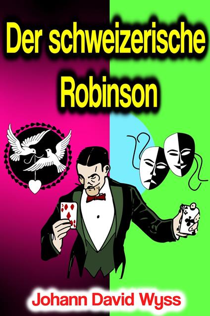 Der schweizerische Robinson - Johann David Wyss - ebook