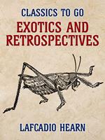 Exotics and Retrospectives