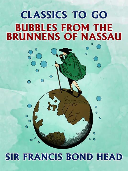 Bubbles from the Brunnens of Nassau - Sir Francis Bond Head - ebook