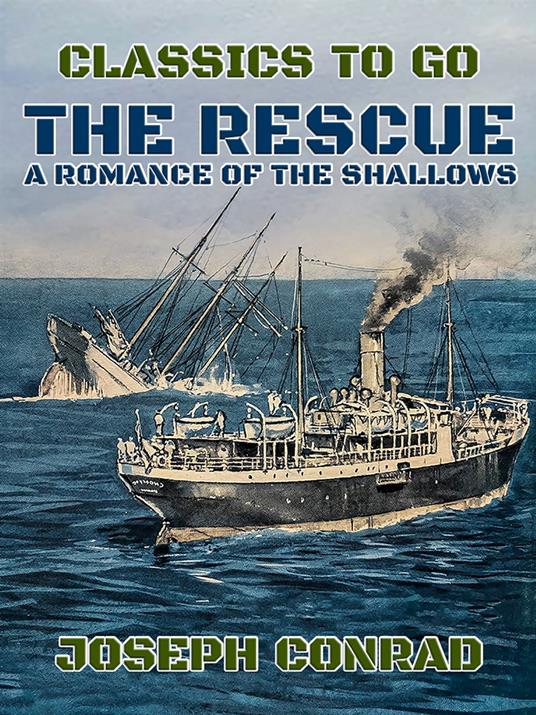 The Rescue A Romance of the Shallows