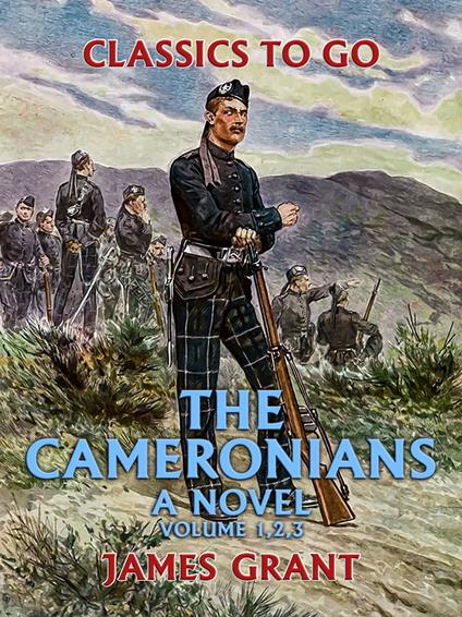 The Cameronians A Novel Volume 1, 2, 3