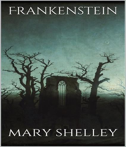 Frankenstein - Mary Wollstonecraft Shelley - ebook