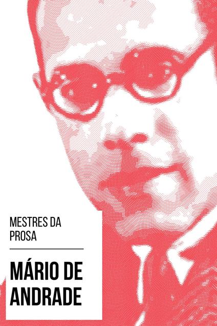 Mestres da Prosa - Mário de Andrade