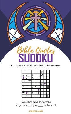 Bible Quotes Sudoku: Inspirational Activity Book For Christians - Jordan Lamb - cover