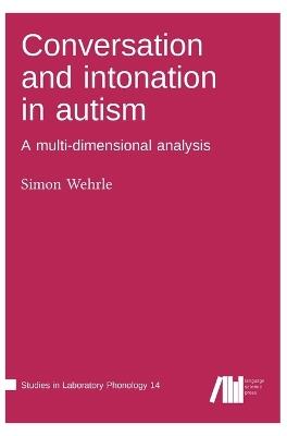 Conversation and intonation in autism - Simon Wehrle - cover