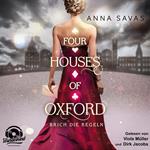 Brich die Regeln - Four Houses of Oxford, Band 1 (Ungekürzt)