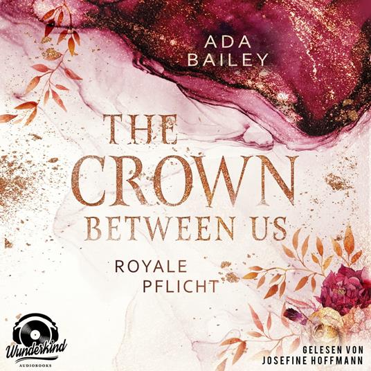 Royale Pflicht - The Crown Between Us, Band 2 (Unabridged)