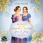 June & July - Die Wette - Secrets of the Campbell Sisters, Band 2 (Ungekürzt)