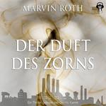 Der Duft des Zorns