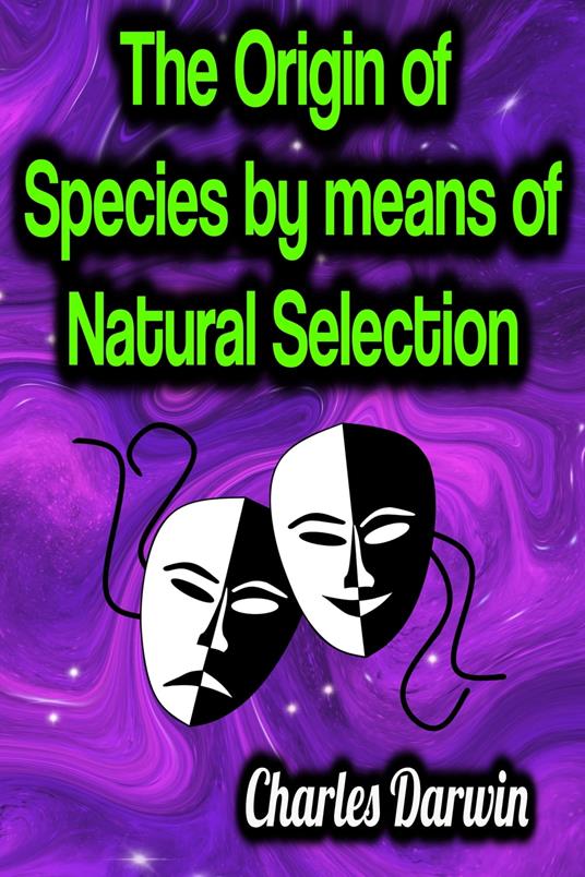 The Origin of Species by means of Natural Selection - Charles Darwin - ebook